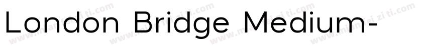 London Bridge Medium字体转换